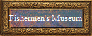 Fishermen's Museum